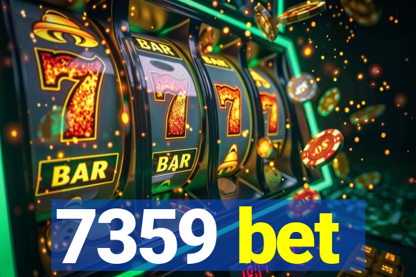 7359 bet
